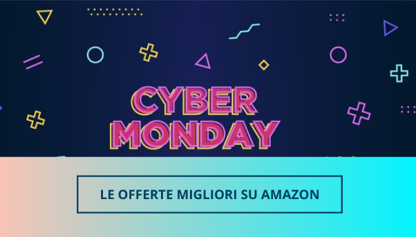 Cyber Monday: le offerte migliori di oggi