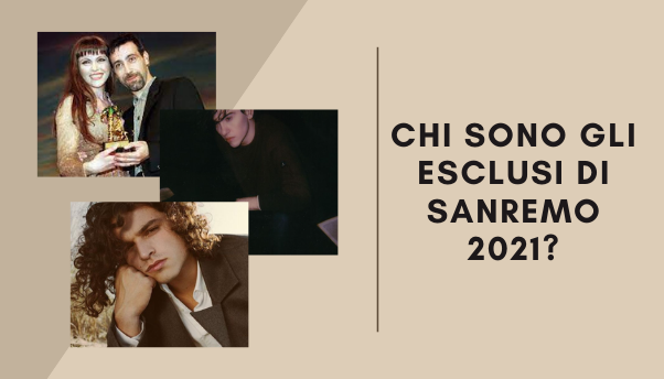 Sanremo 2021: chi sono gli artisti esclusi?
