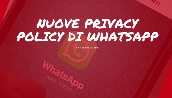 Le nuove regole di Whatsapp dal 2021: o ti adegui o lo disinstalli