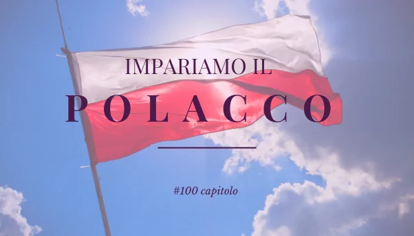 #100 – Impariamo il polacco: un viaggio tra Varsavia e Sępopol